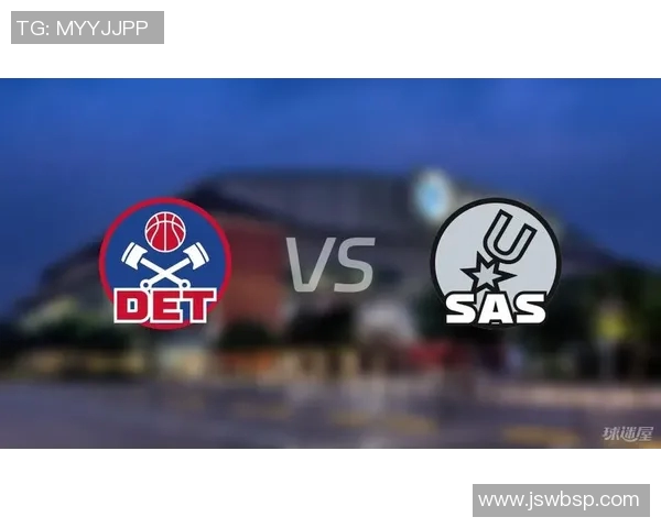 2005年NBA季后赛活塞与马刺对决数据分析与精彩回顾 2005年NBA季后赛活塞与马刺对决数据分析与精彩回顾